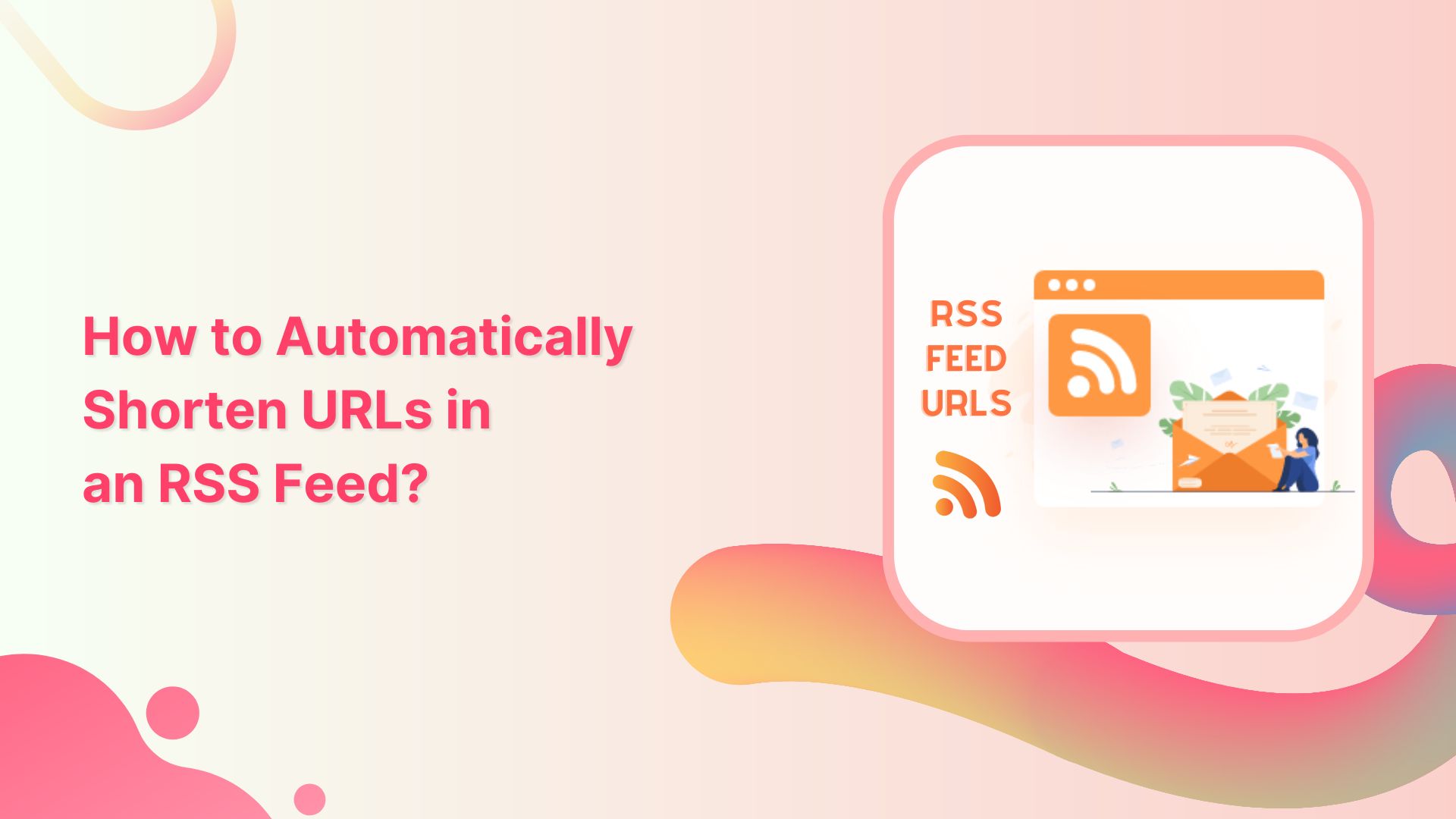 How to Automatically Shorten URLs in an RSS Feed?