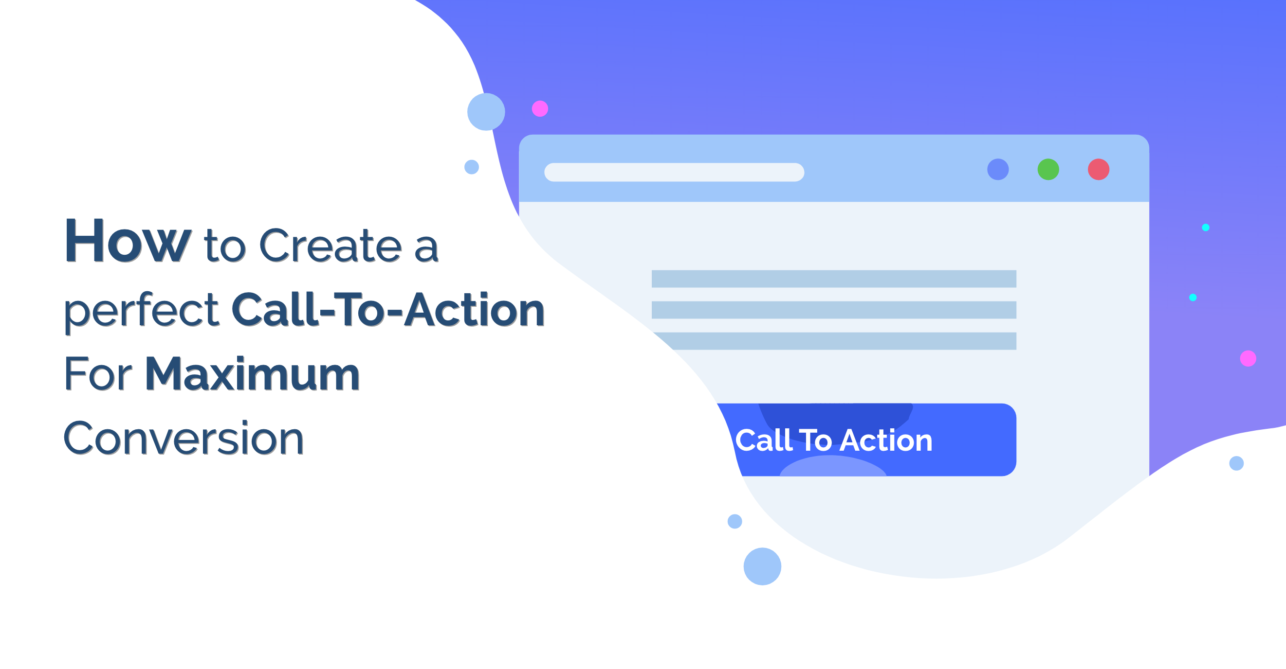 How to Create a perfect Call-To-Action (CTA) For Maximum Conversion