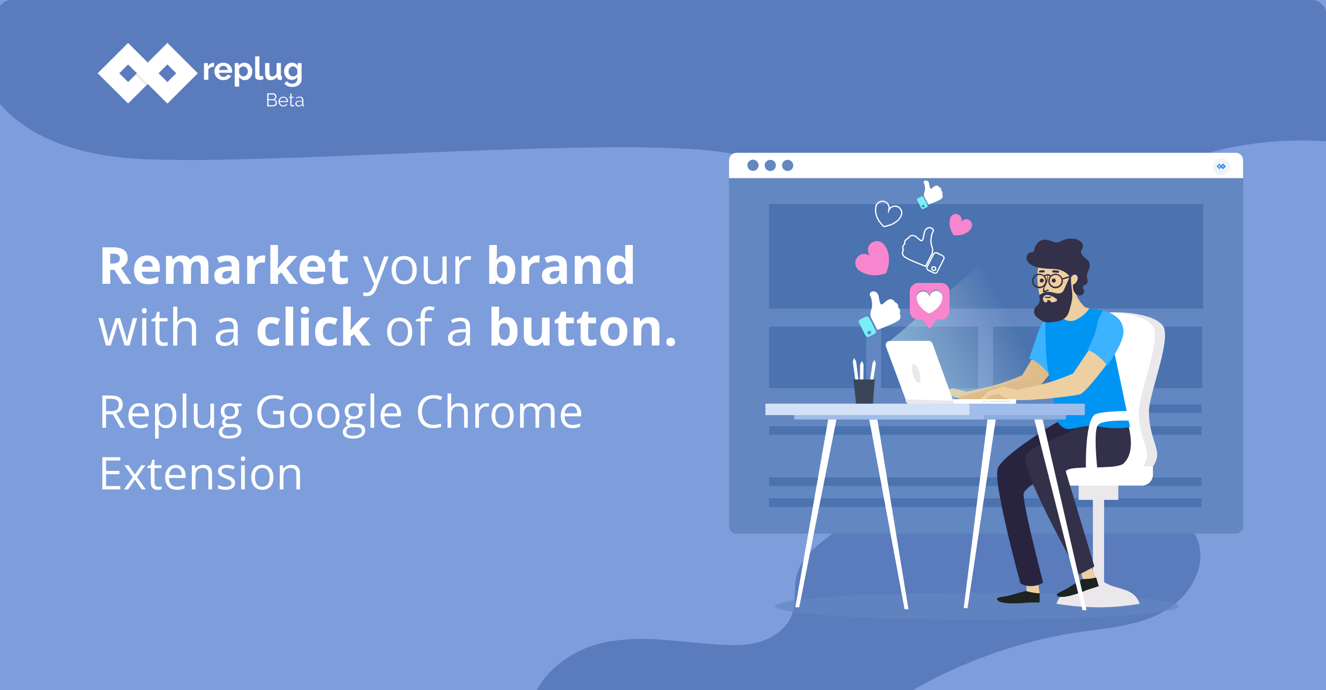 Remarket your brand with a click of a button – Replug Chrome Extension