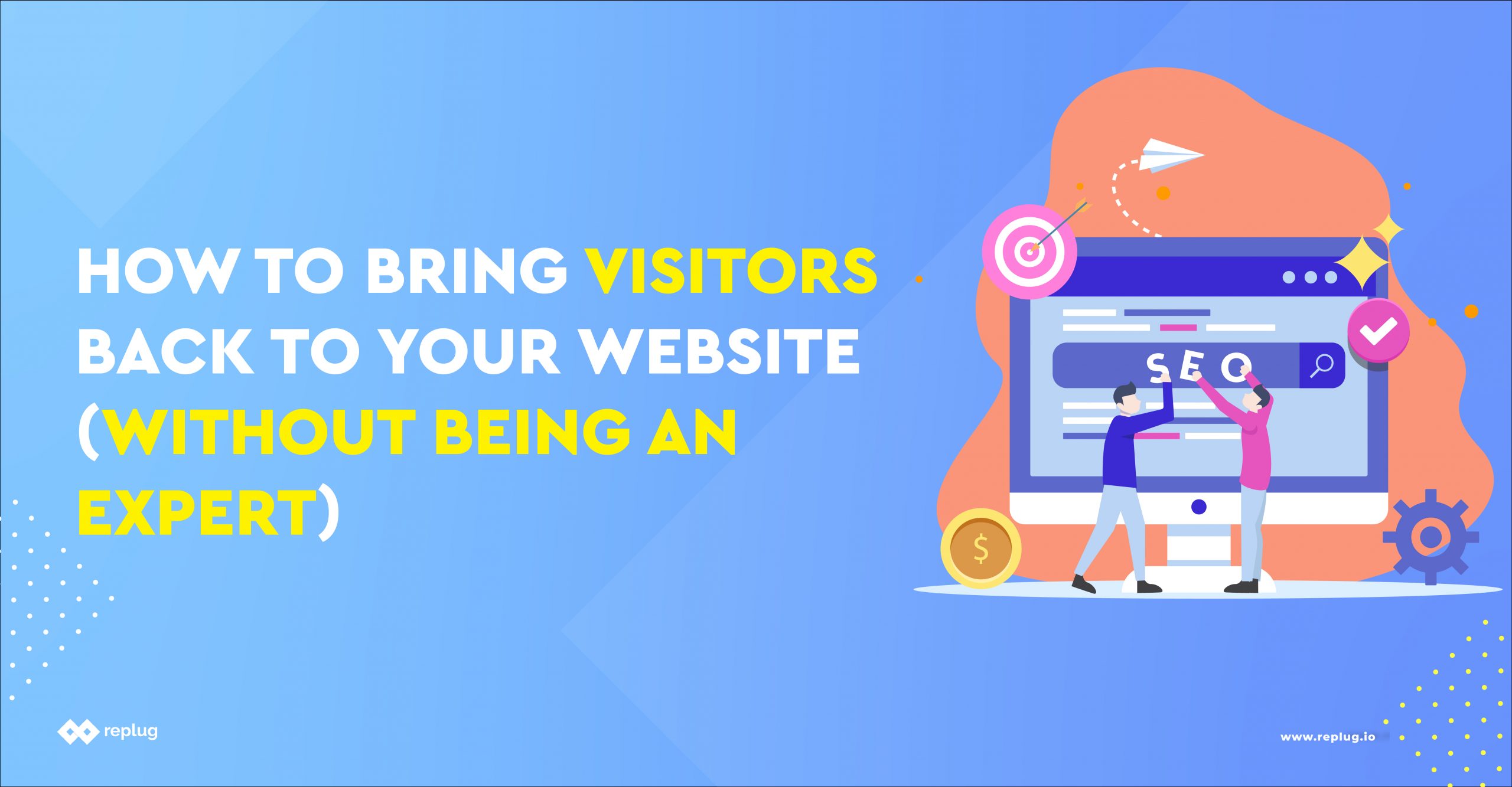 How to Bring Visitors Back to Your Website