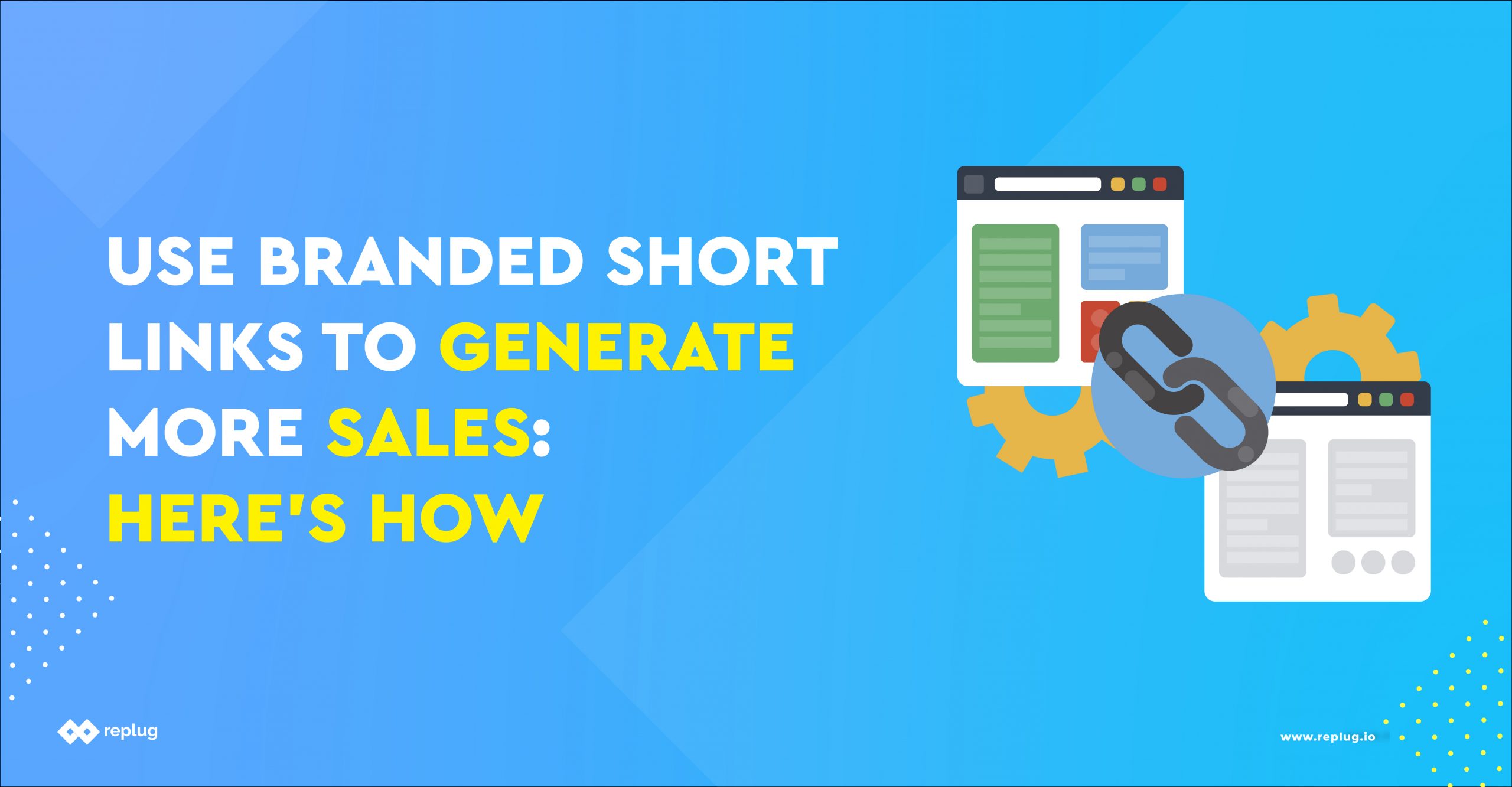 Use Branded Short Links to Generate More Sales: Here's How