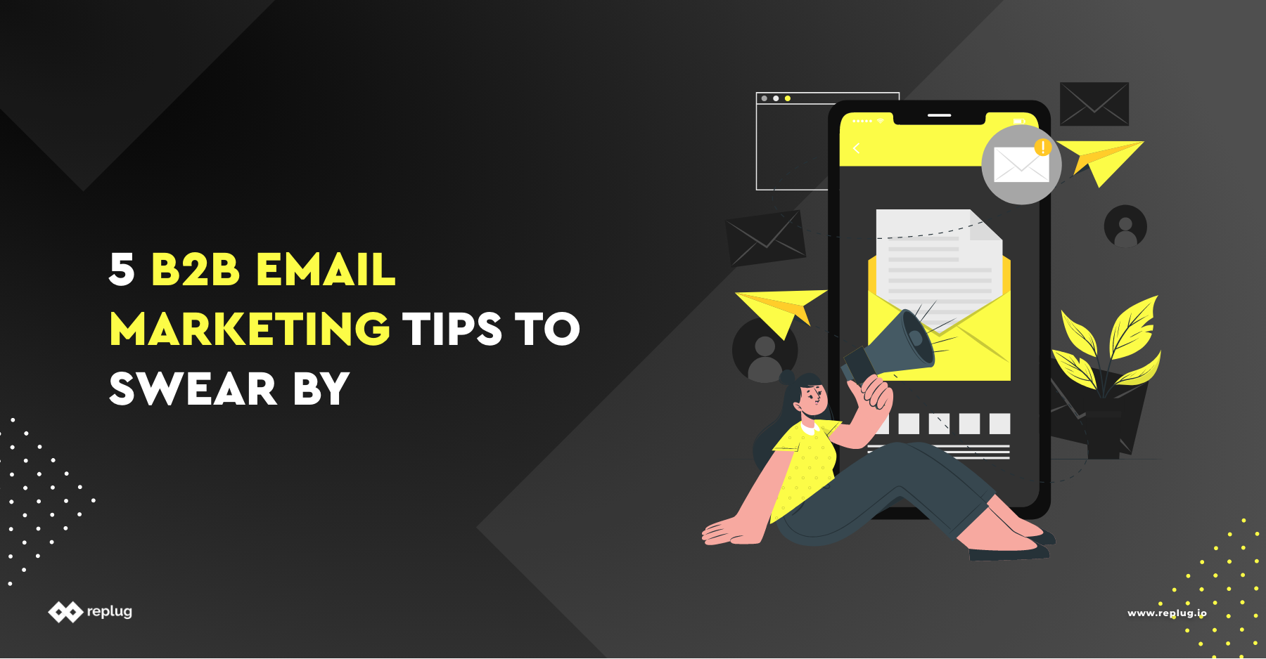 5 B2B Email Marketing Tips to Swear By