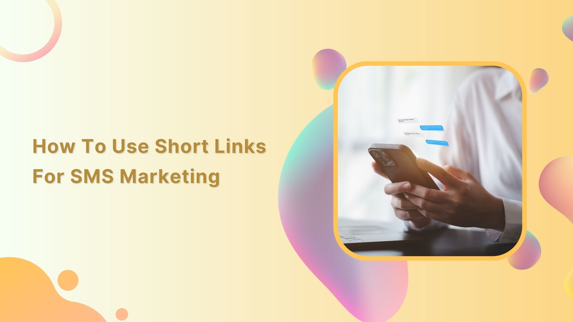 SMS Marketing: How to Use Short Links for SMS?