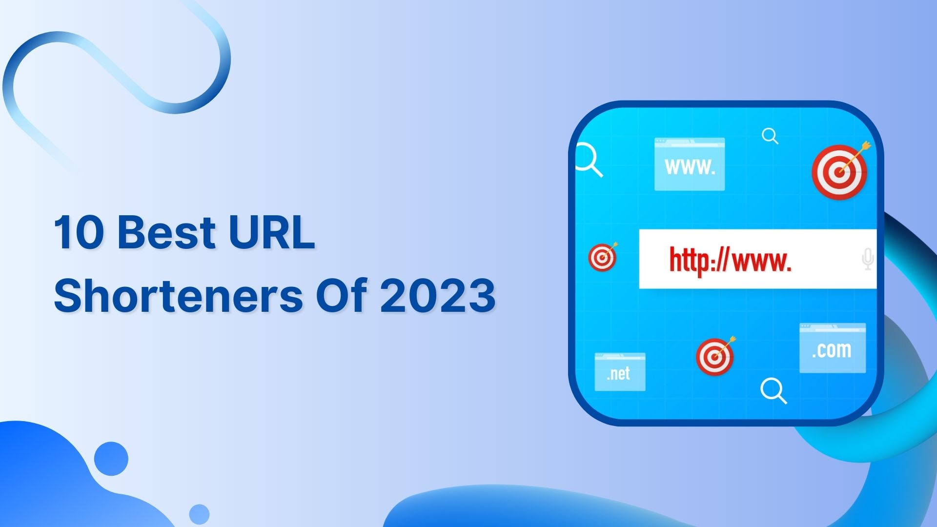 Top 10 Best URL Shorteners Of 2023