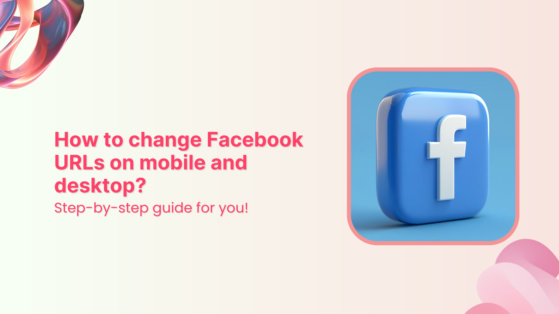 How to change Facebook URLs on mobile and desktop