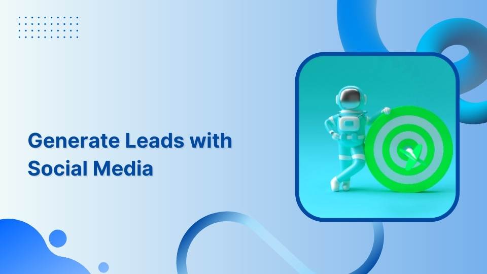 Generate-Leads-with-Social-Media