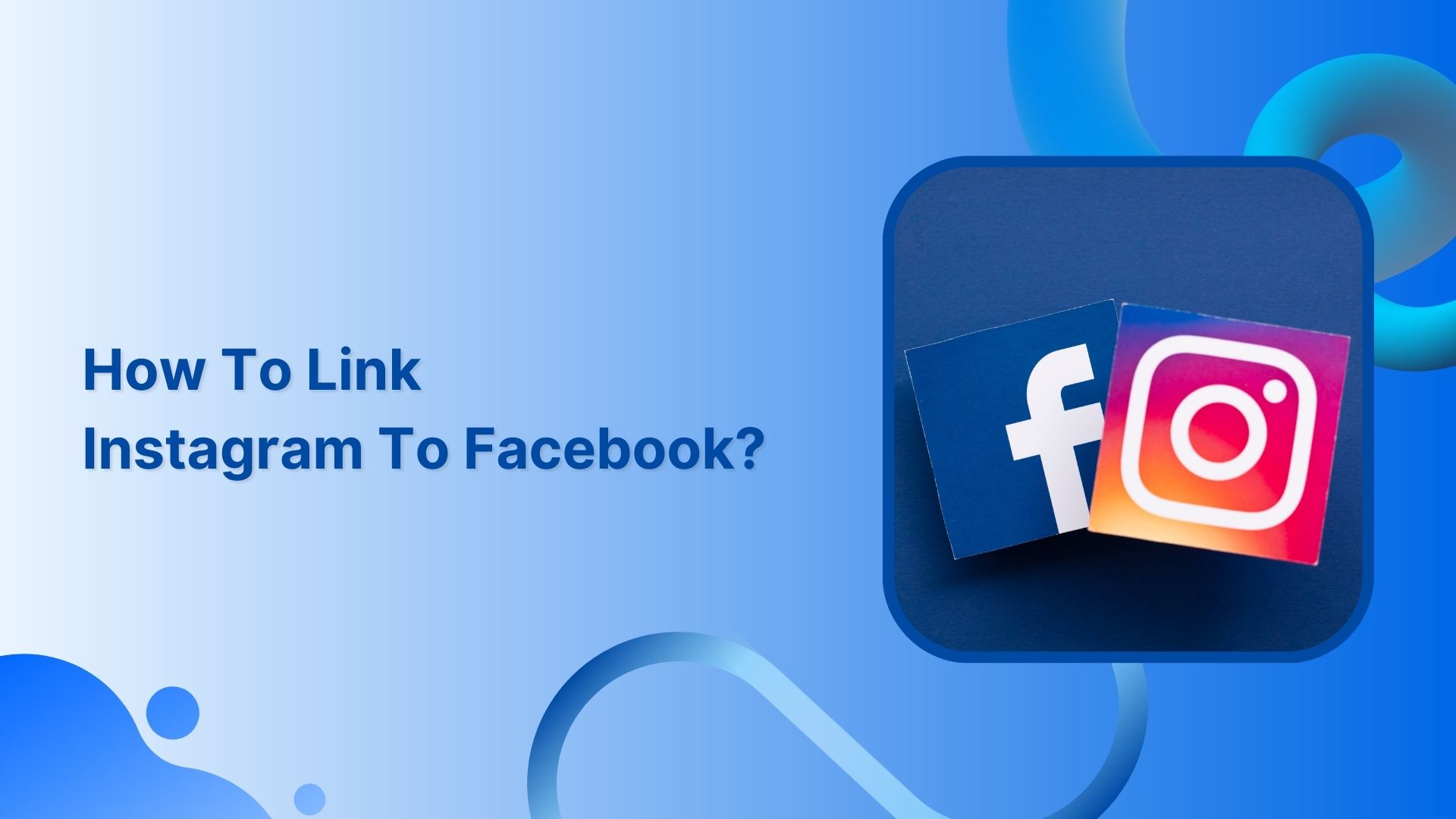 how to link Instagram to Facebook