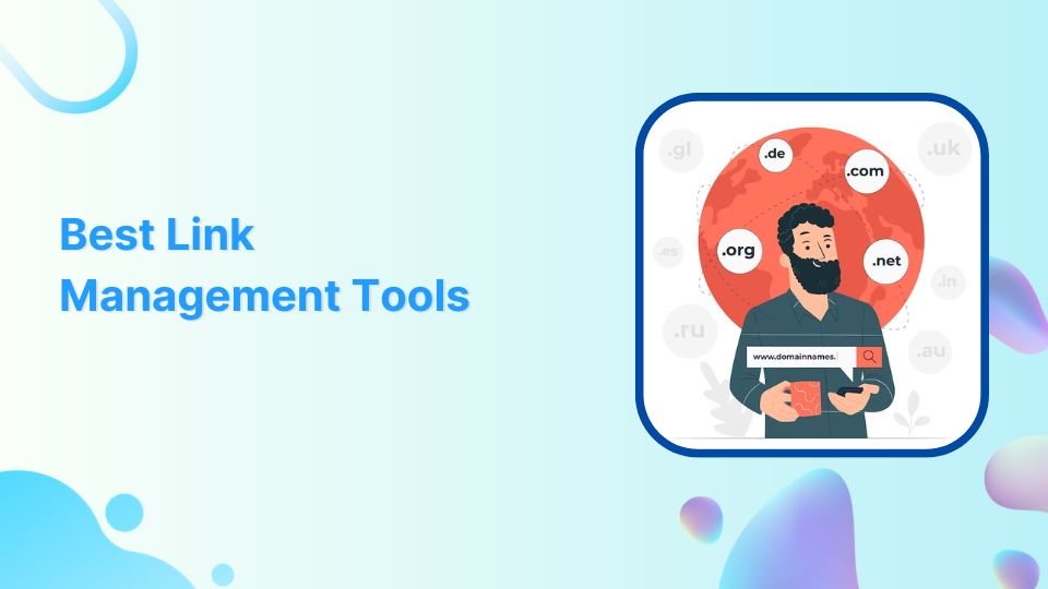 Best Link Management Tools for 2024: A Detailed Analysis