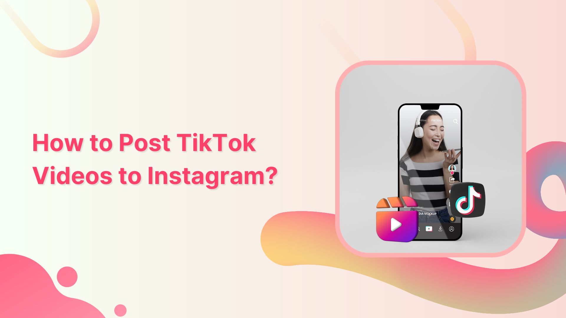 How to post TikTok on Instagram: Step-by-step Guide