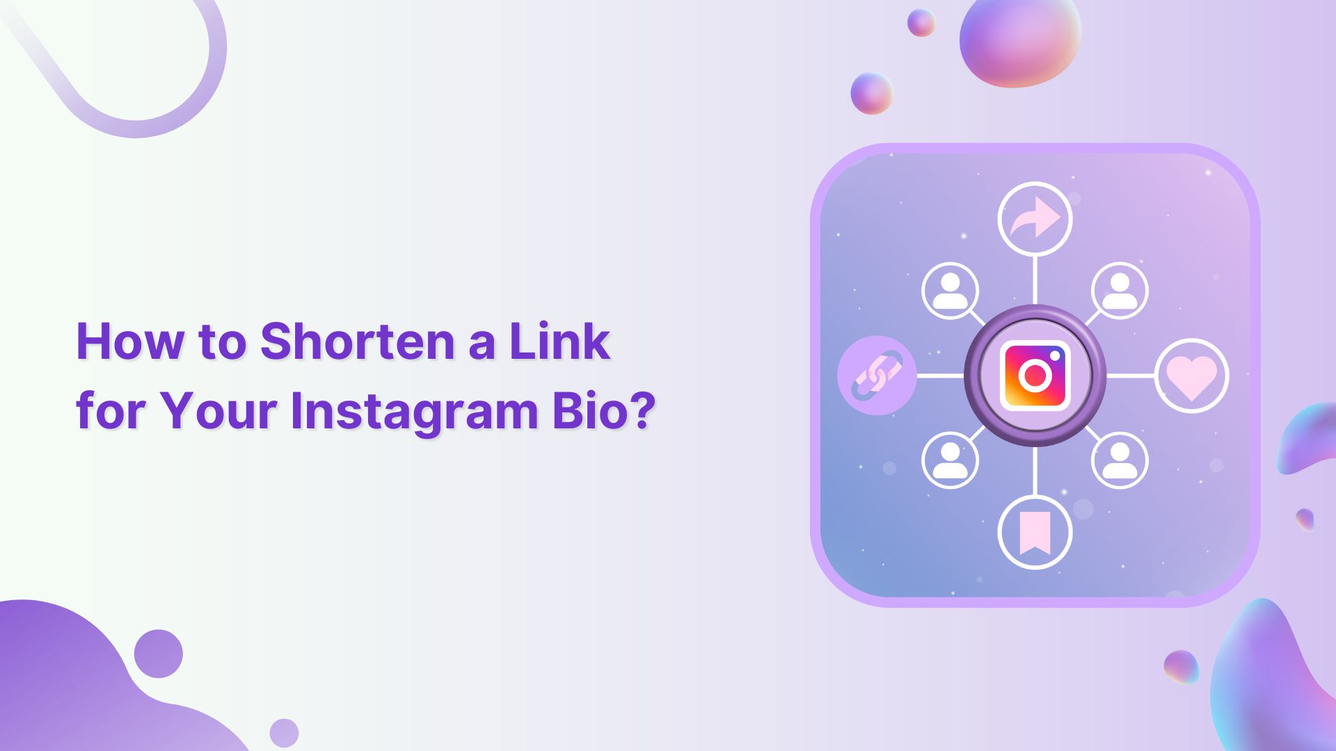 How to Shorten a Link for Instagram Bio: Step-by-Step Guide