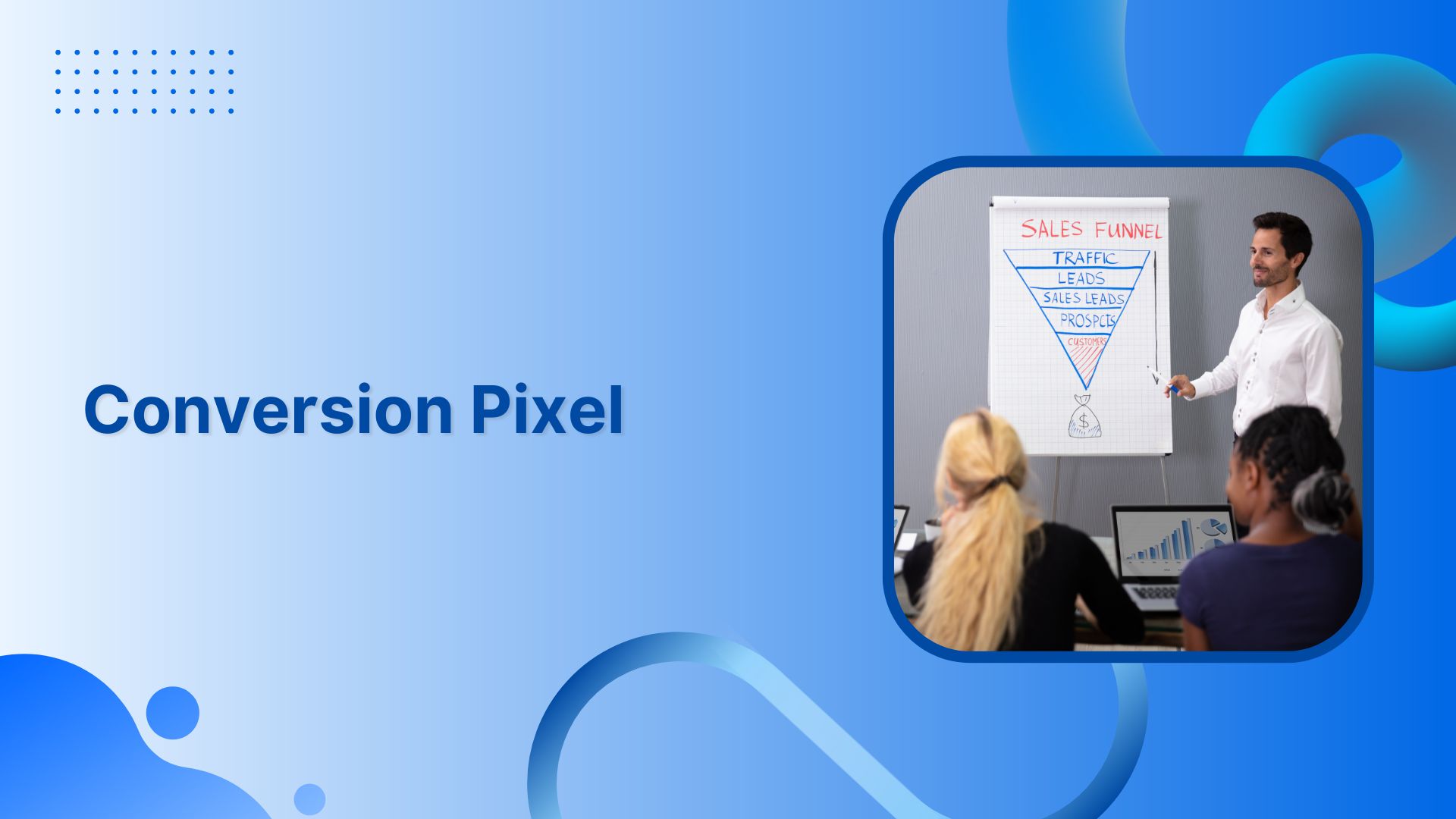 Conversion Pixels 101: Optimize Your Conversion Strategy
