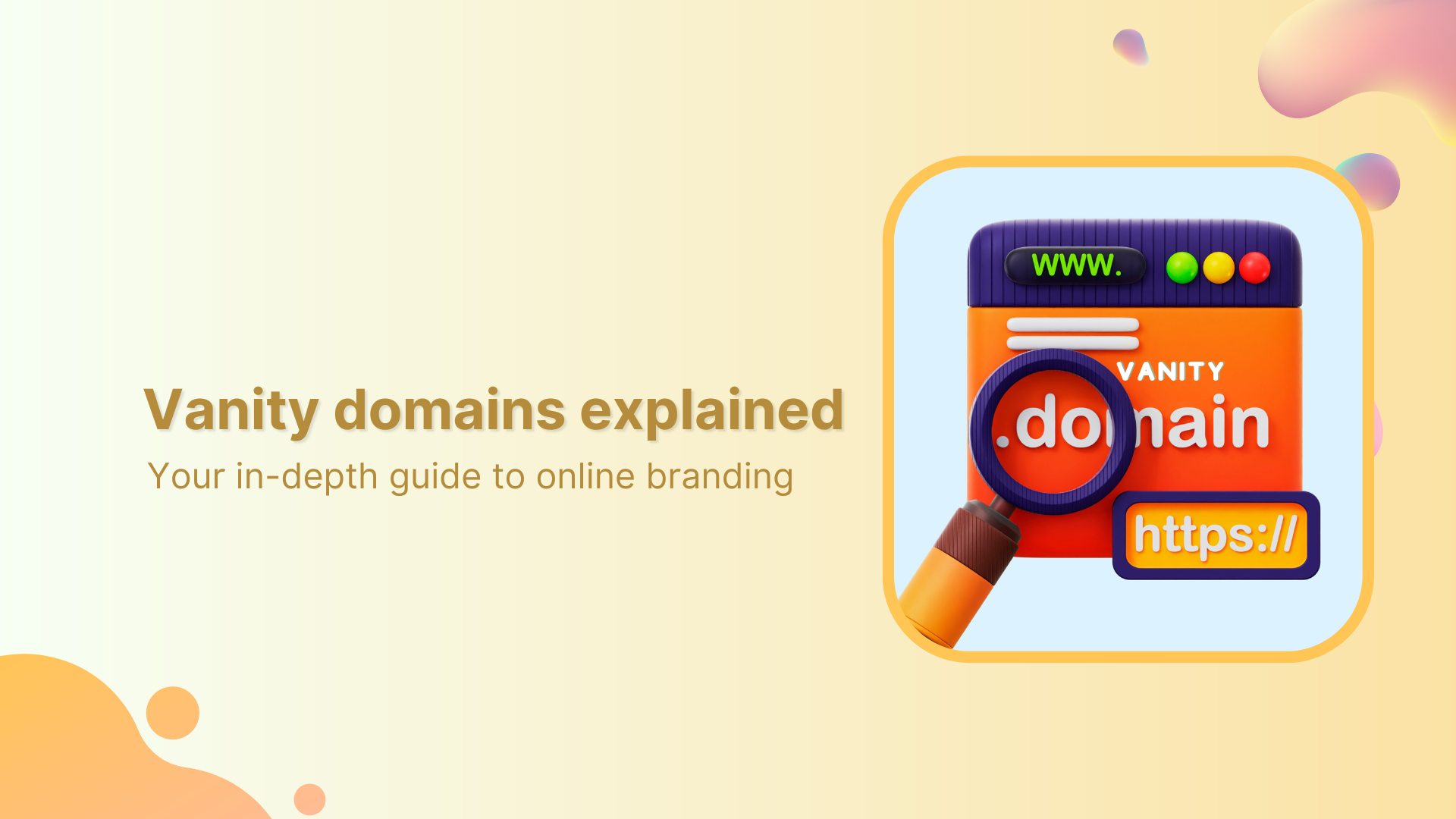 Vanity domains explained: Your in-depth guide to online branding