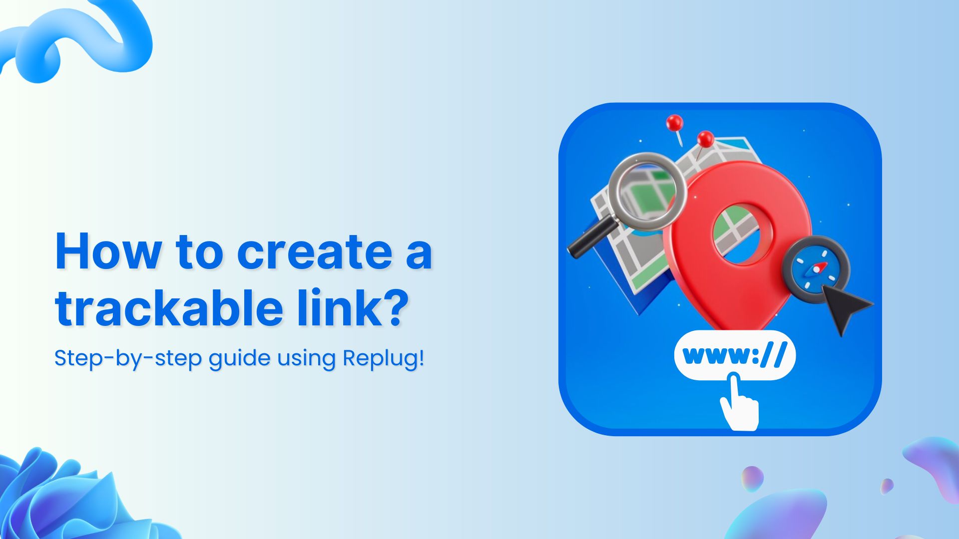 How to create a trackable link: A step-by-step guide