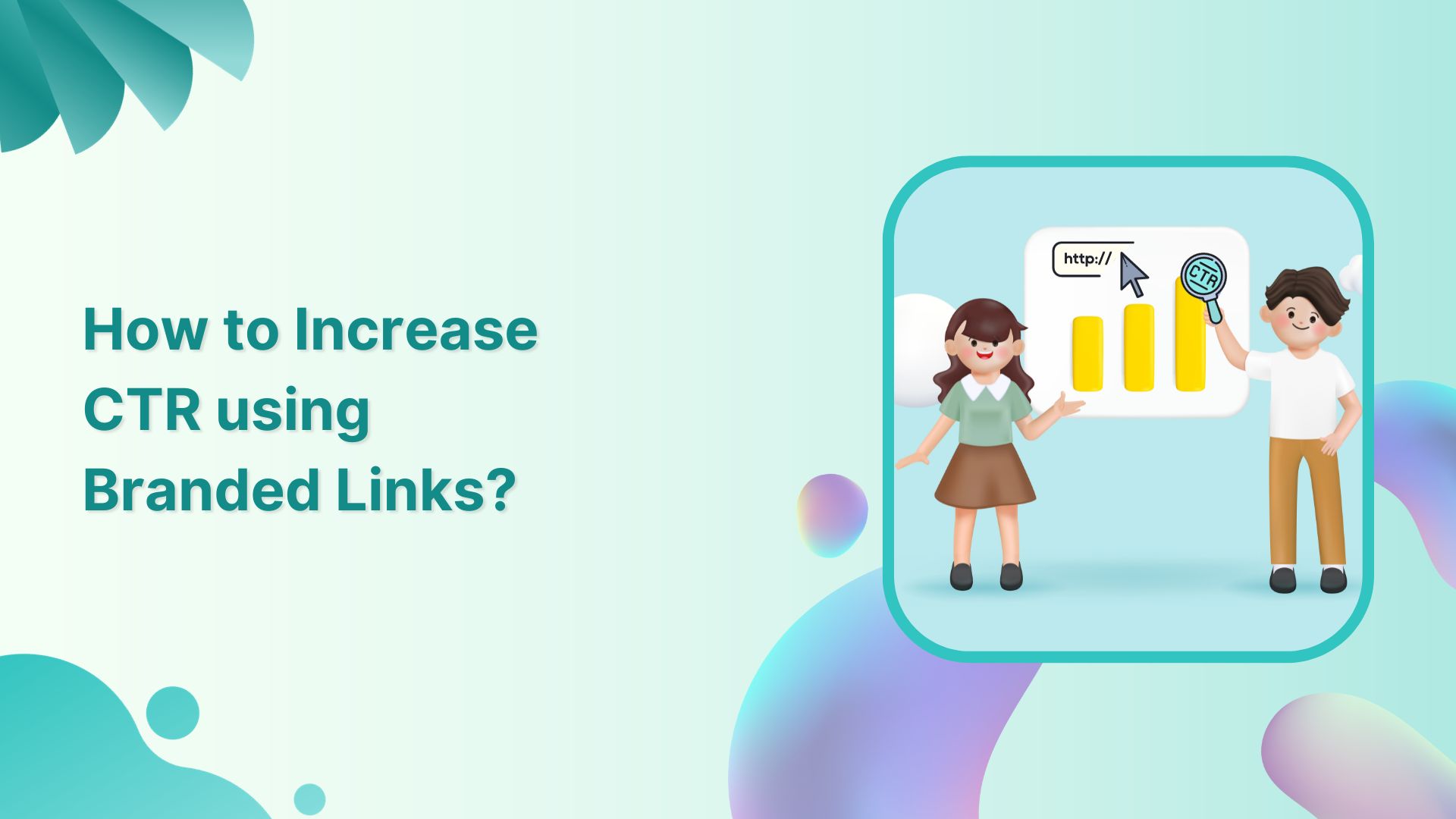 How to Increase Click-Through Rate (CTR) using Branded Links?