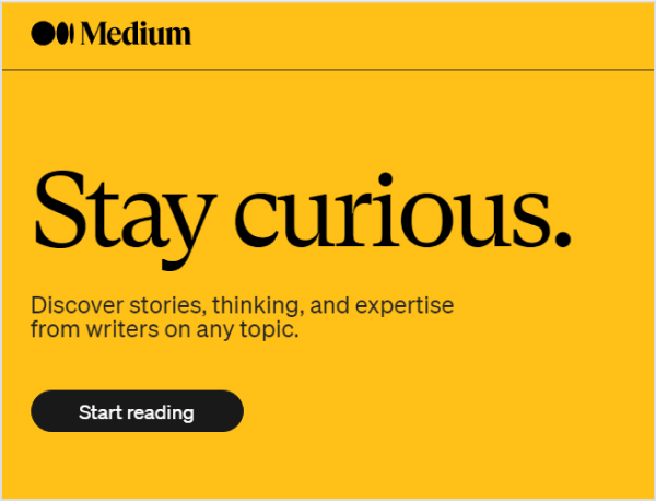 Medium- Discover stories and opinions from writers