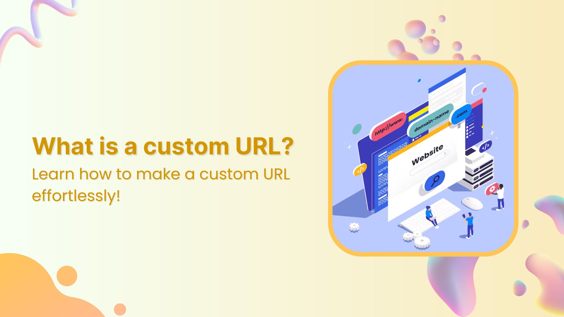 What is a custom URL & how to create one?