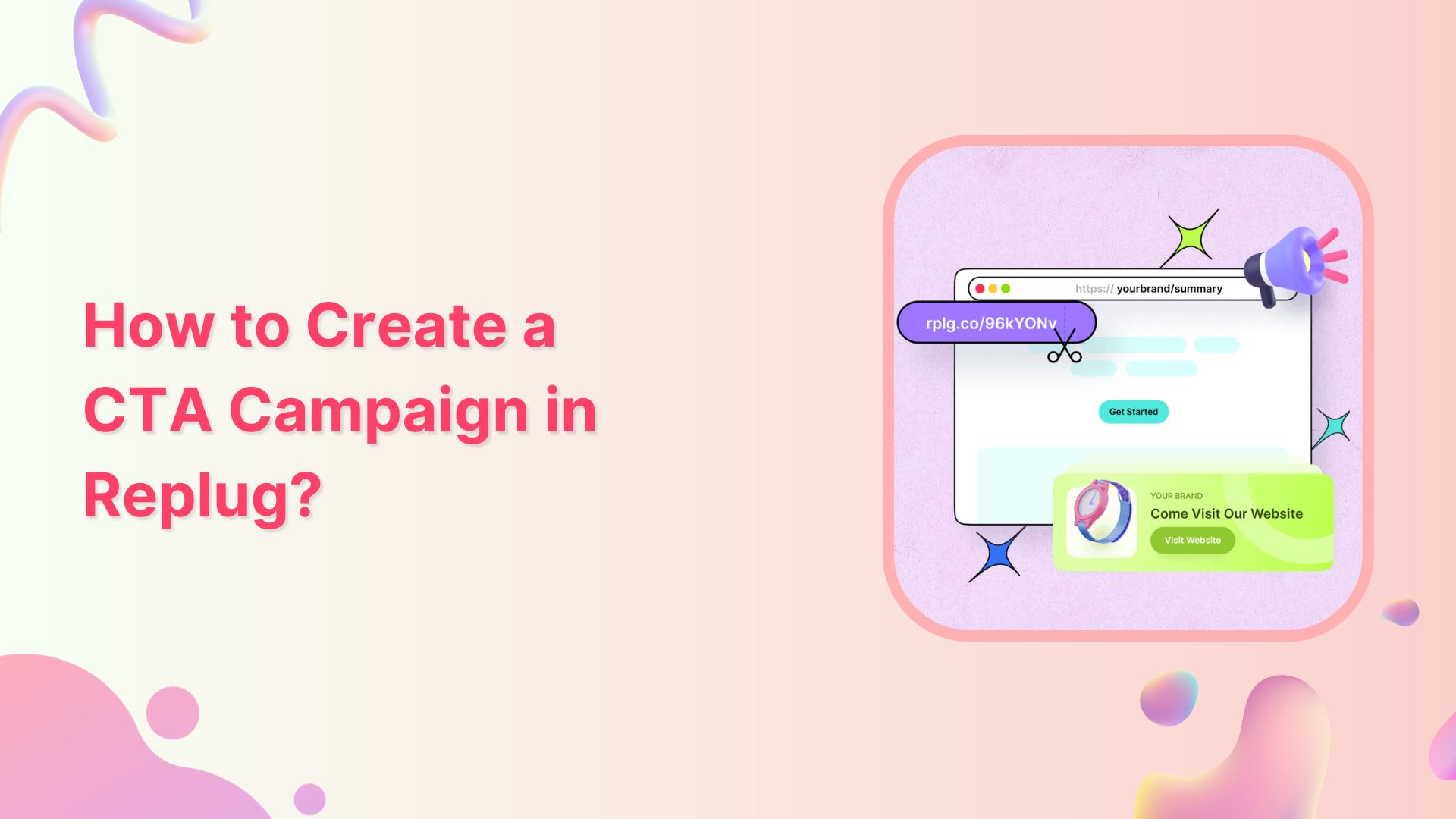 How to Create a CTA Campaign Using Replug?