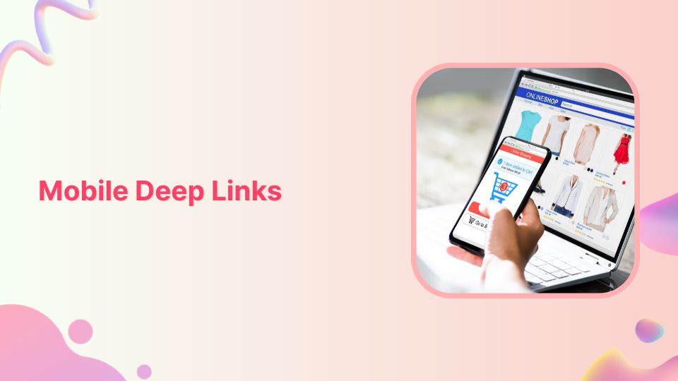 Mobile -Deep-Links