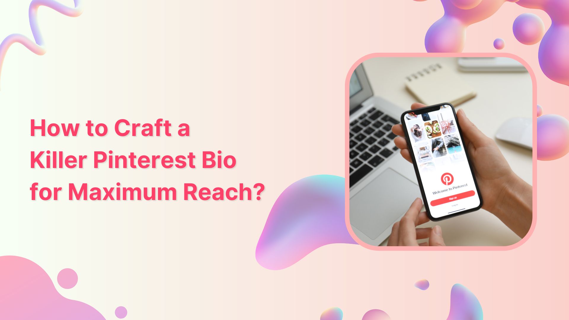 How to Craft a Killer Pinterest Bio for Maximum Reach?