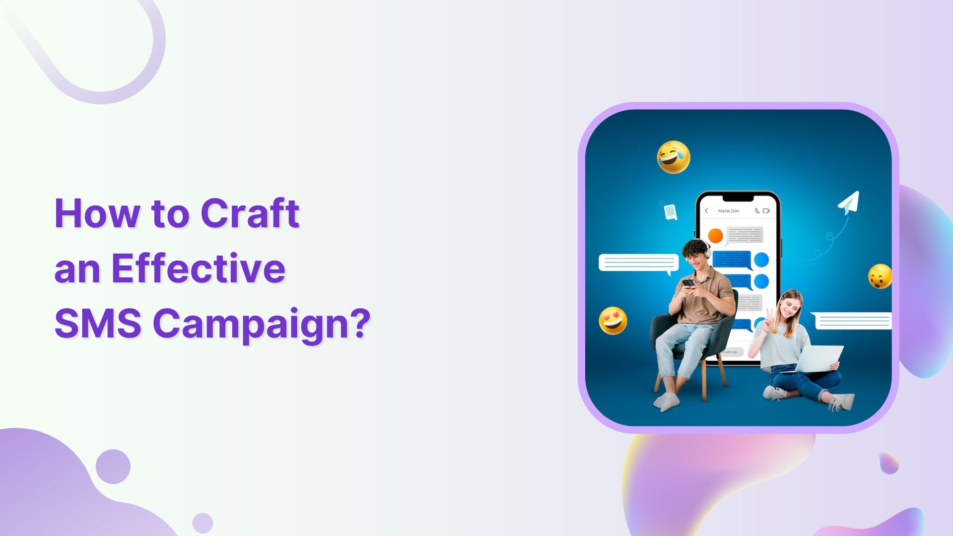 How to Craft an Effective SMS Campaign?