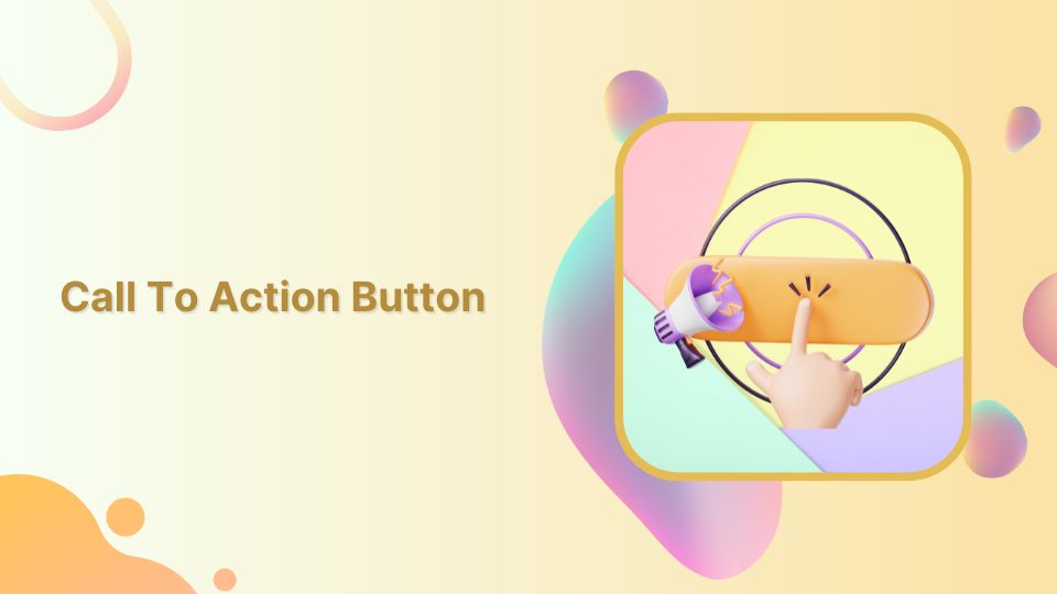 CTA Button:Best Examples & Practices