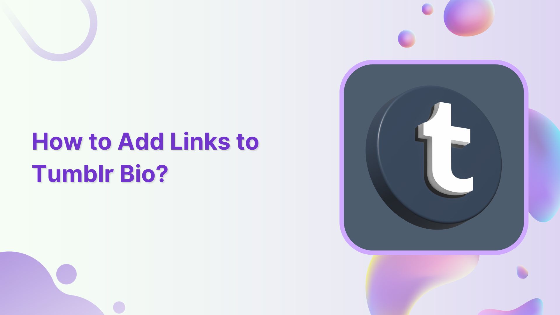 How to Add Links to Tumblr Bio: Step-by-Step Guide