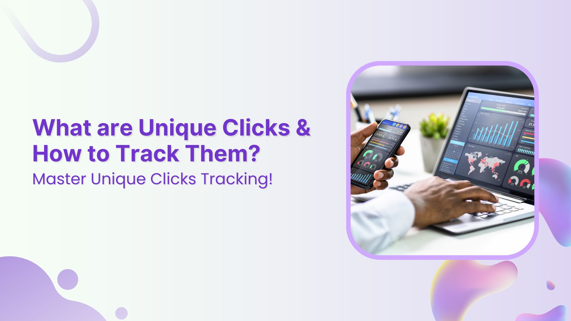 What are Unique Clicks and How to Track Them?