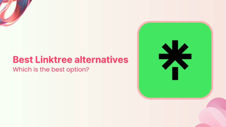 Best Linktree alternatives to try in 2024