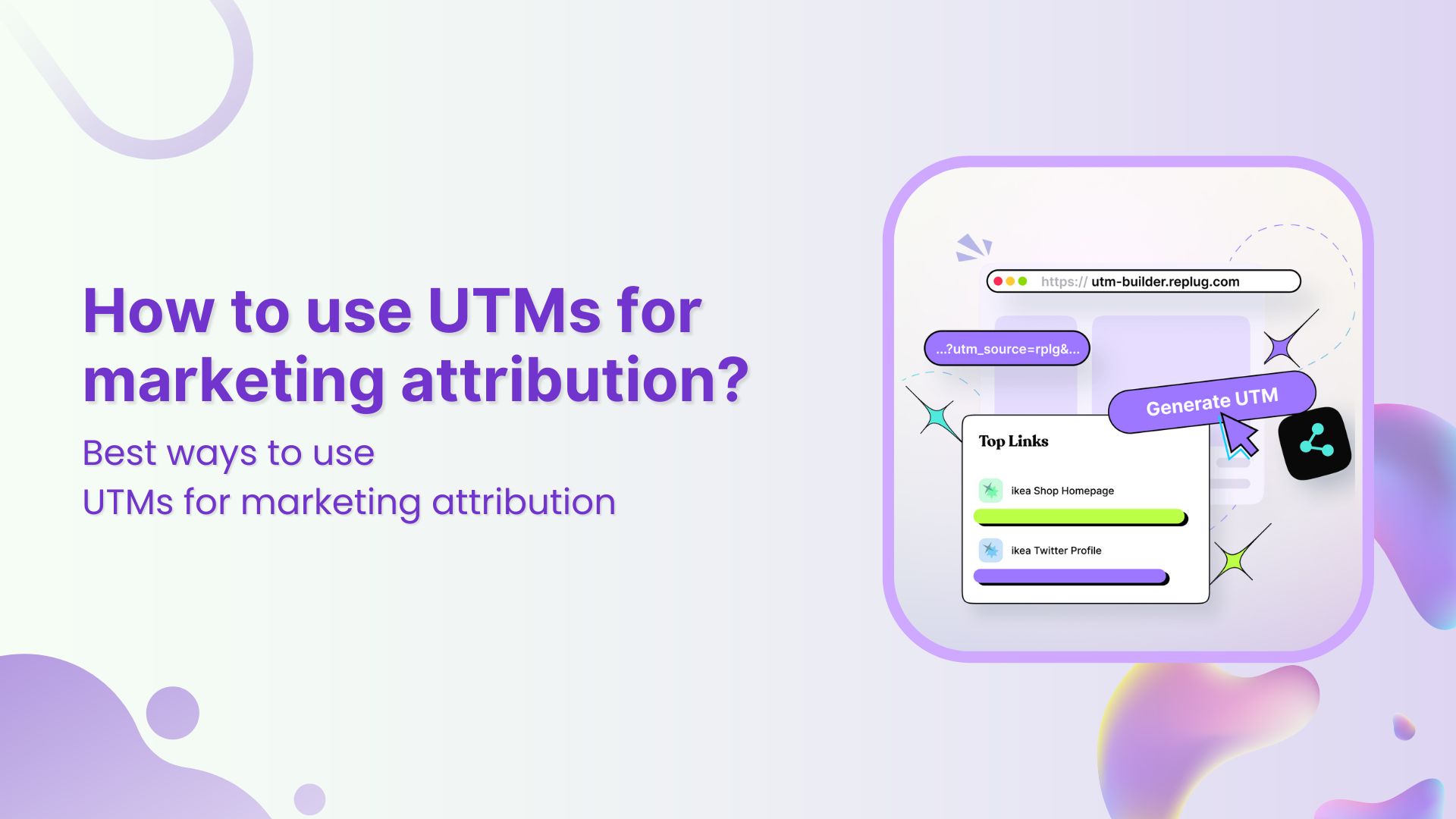 How to use UTMs for marketing attribution?