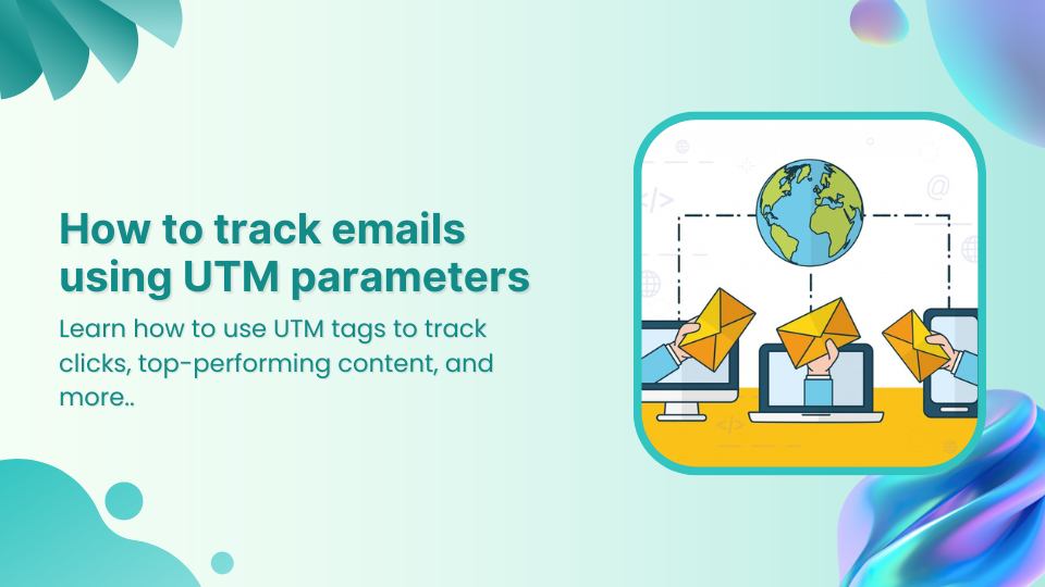 How to track emails using UTM parameters?