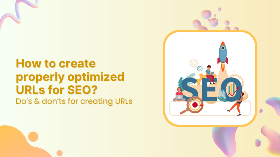 How to create properly optimized URLs for SEO?