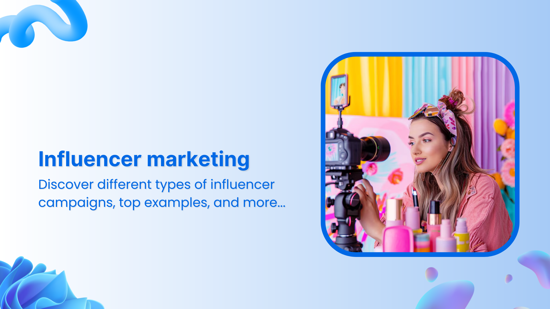 Influencer marketing campaigns