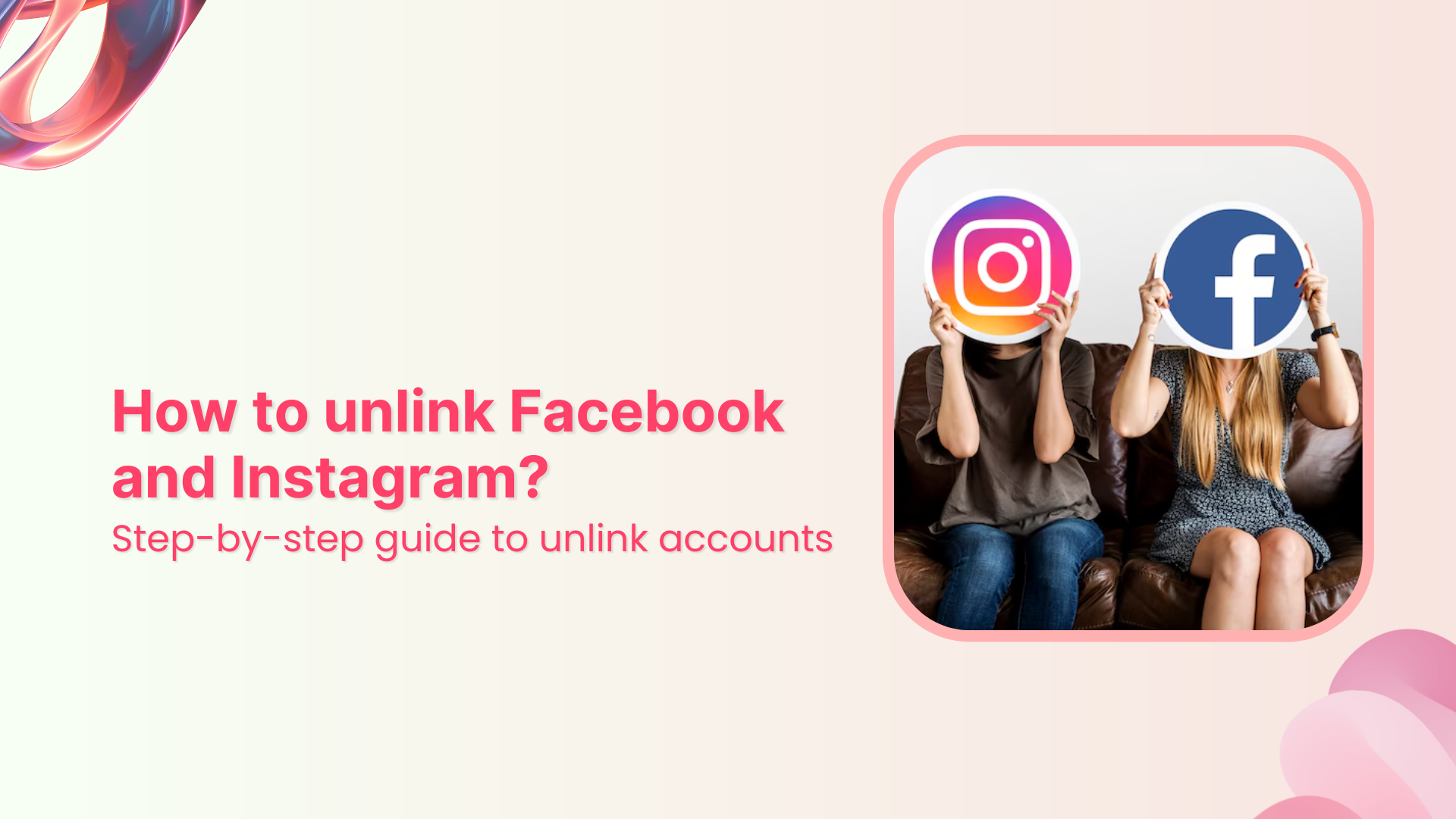 How to unlink Facebook and Instagram?