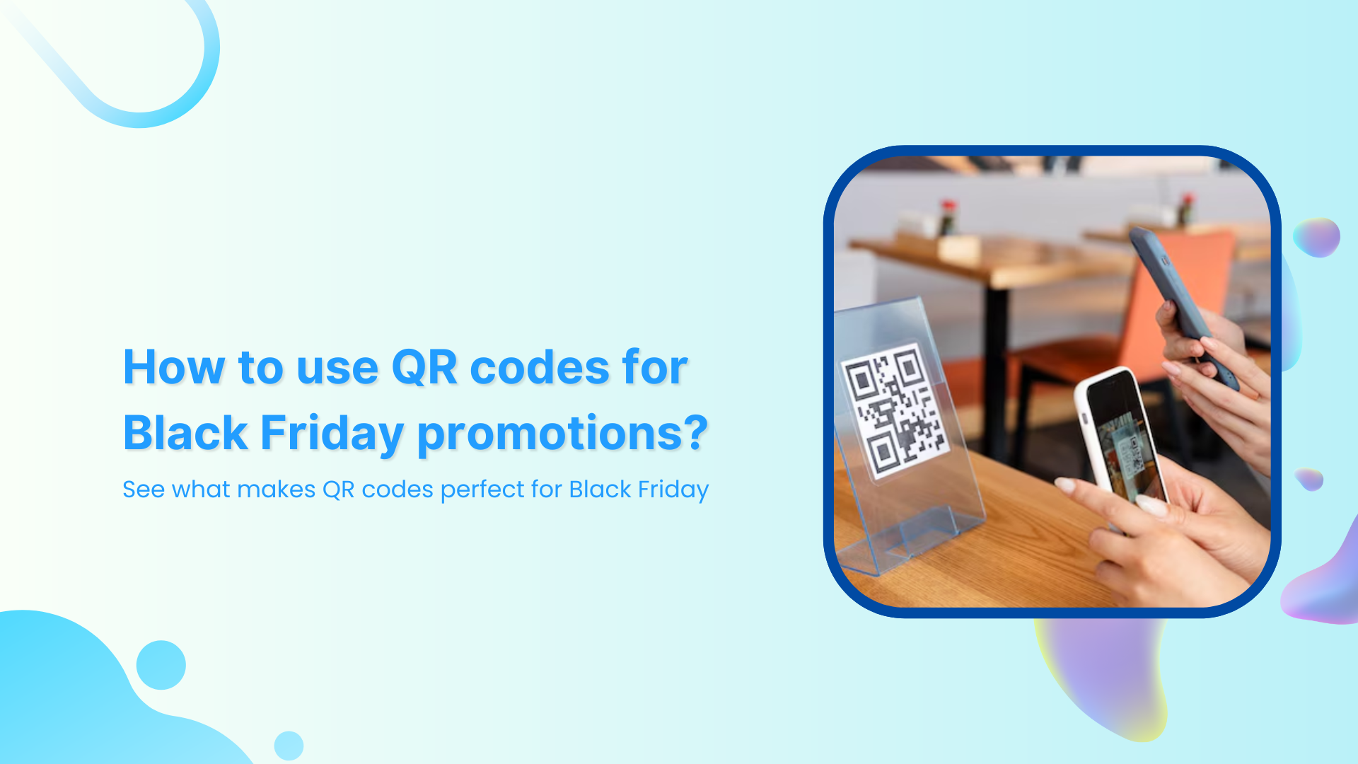 How to use QR codes for Black Friday promotions?