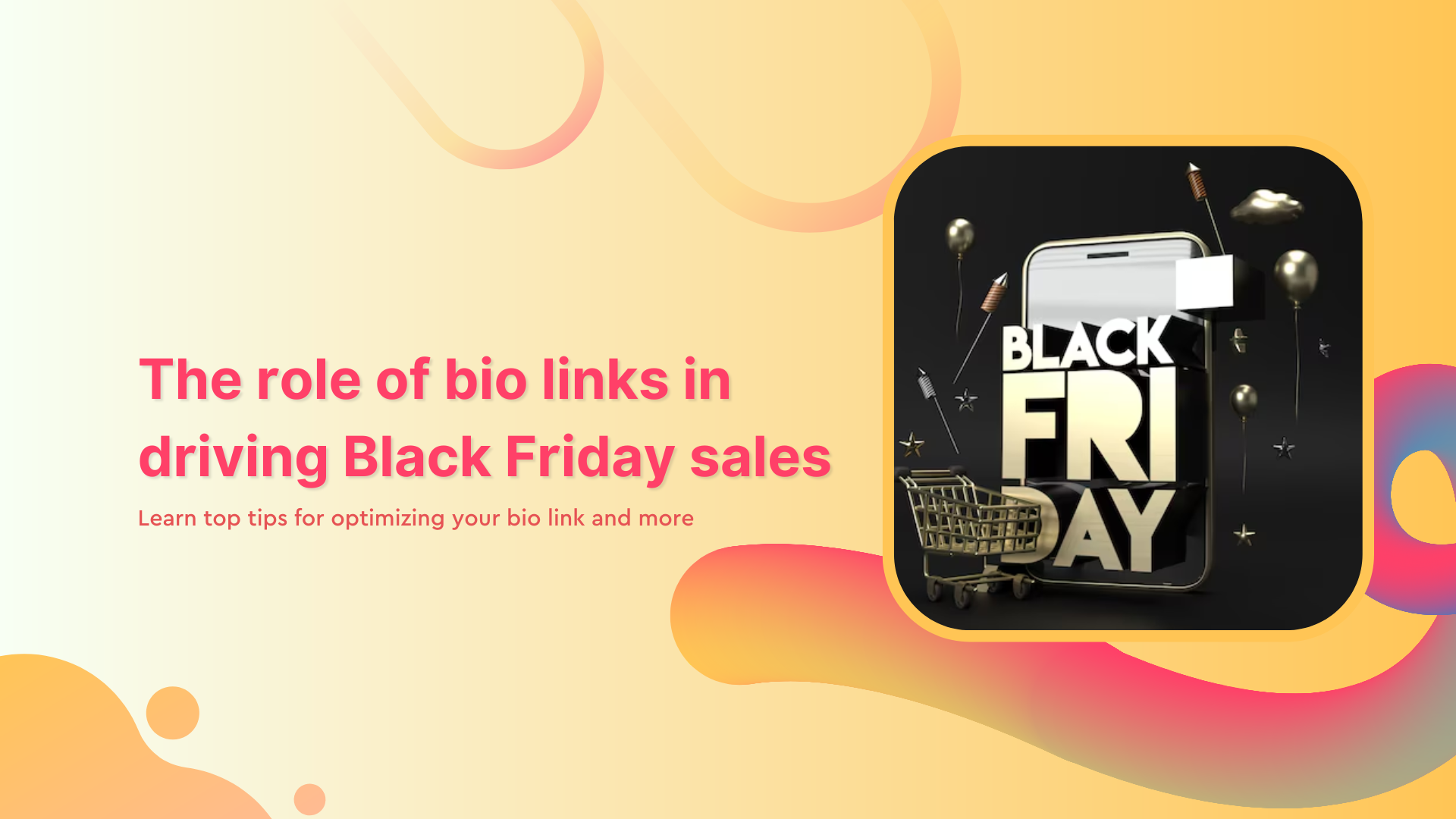 The role of bio links in driving Black Friday sales