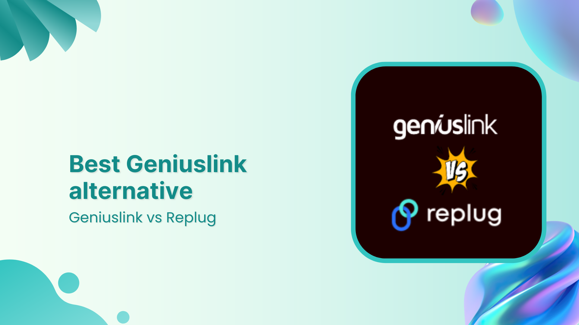 Best Geniuslink alternative: Geniuslink vs. Replug