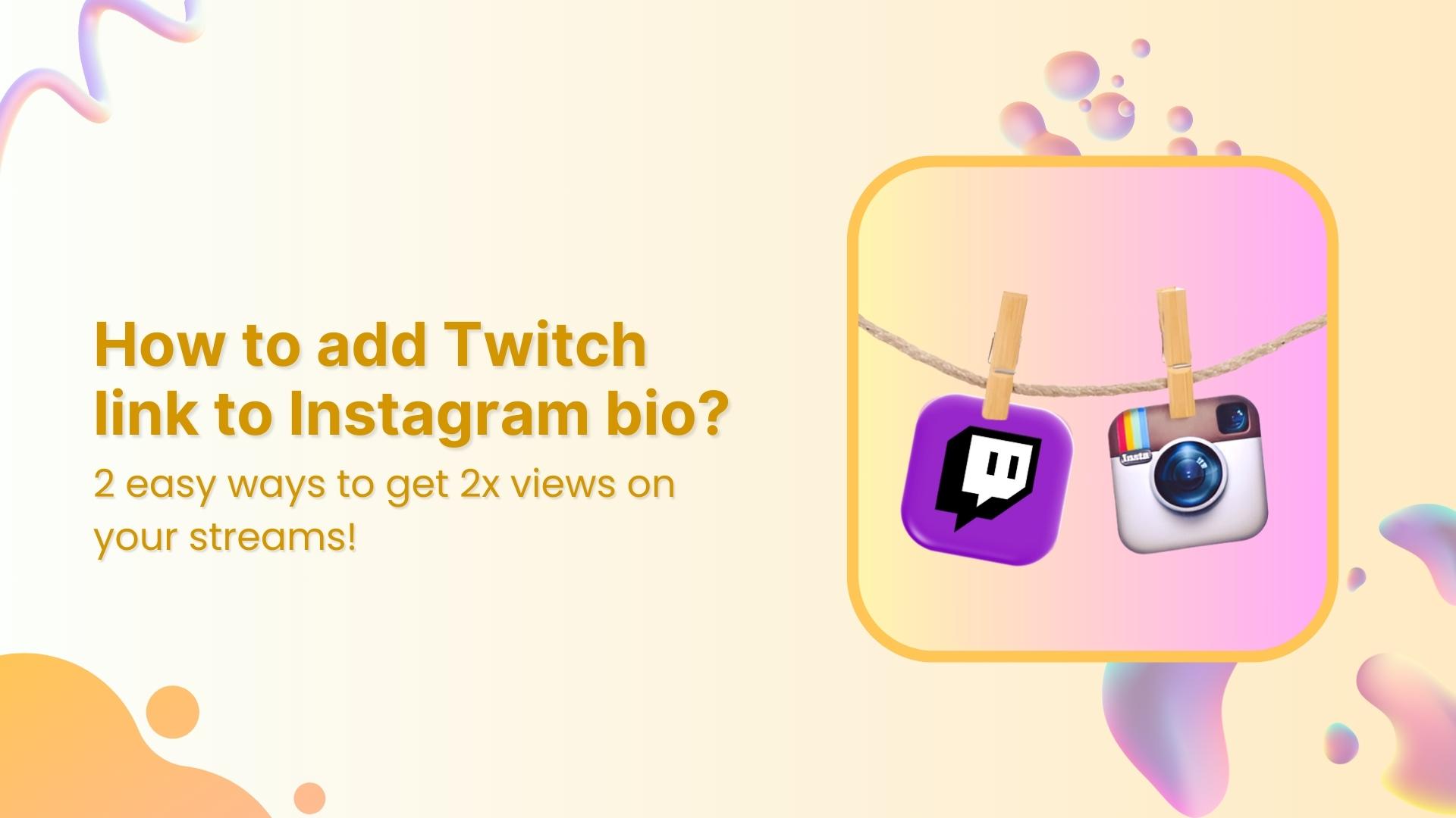 add twitch link to instagram