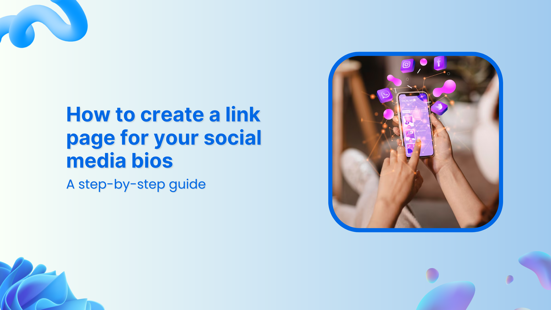 How to create a link page for your social media bioss: A step-by-step guide