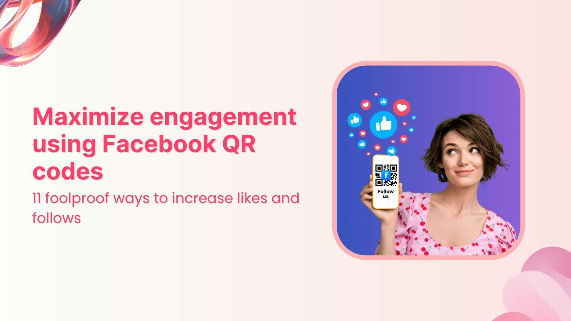 Maximize engagement using Facebook QR codes